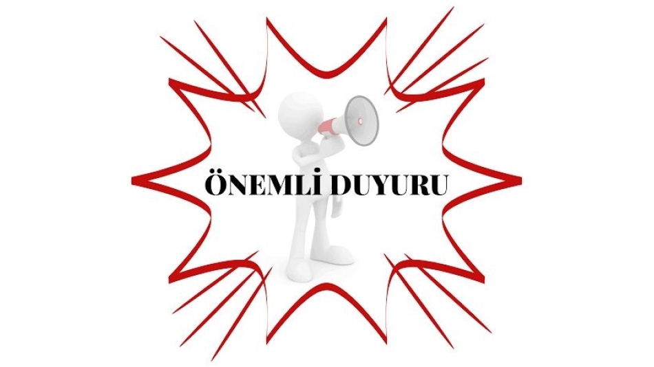 ÖNEMLİ DUYURU